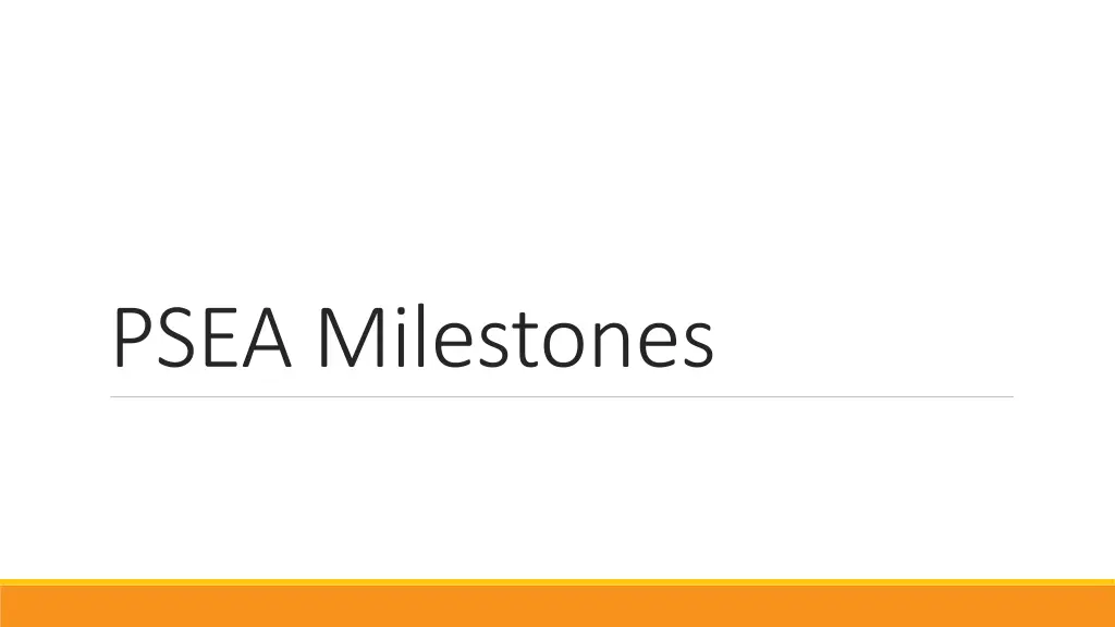 psea milestones