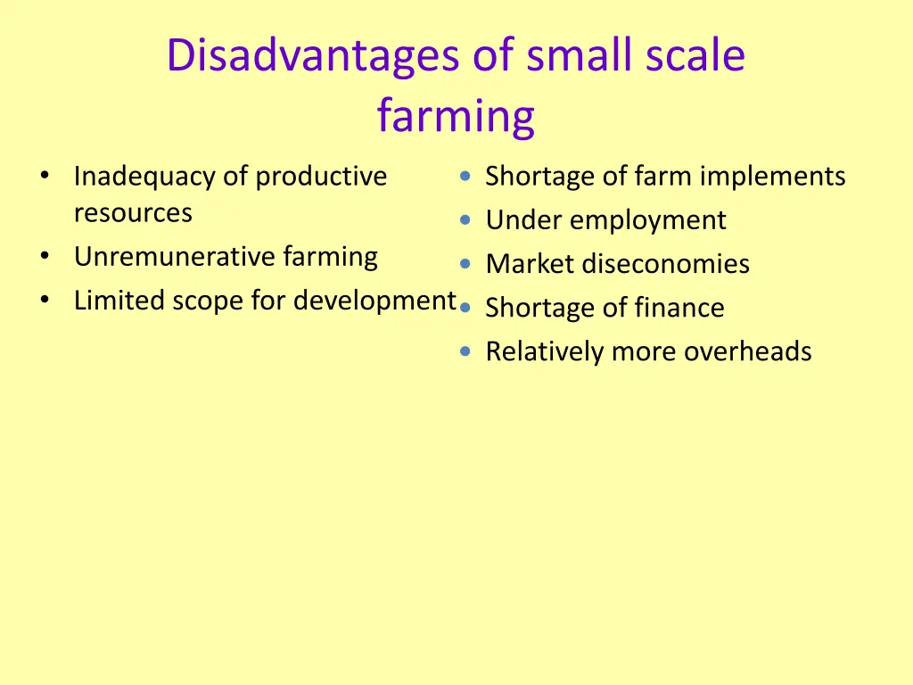 disadvantages of small scale farming inadequacy