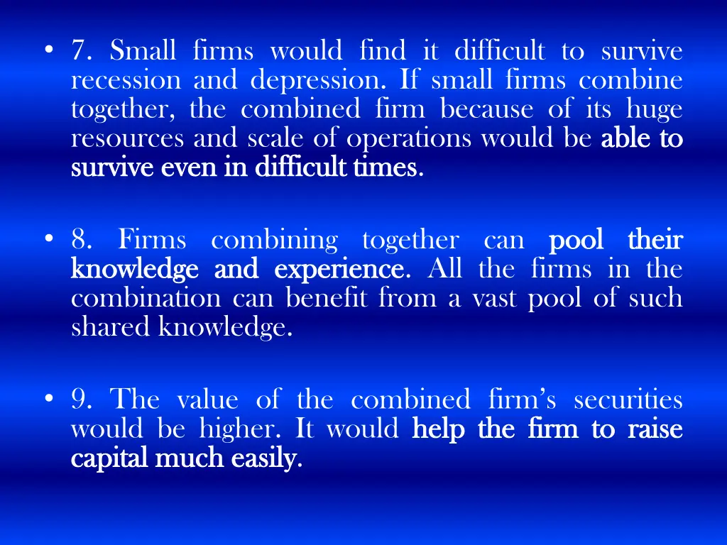 7 small firms would find it difficult to survive