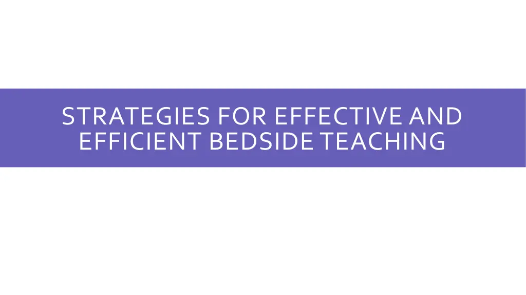 strategies for effective and efficient bedside