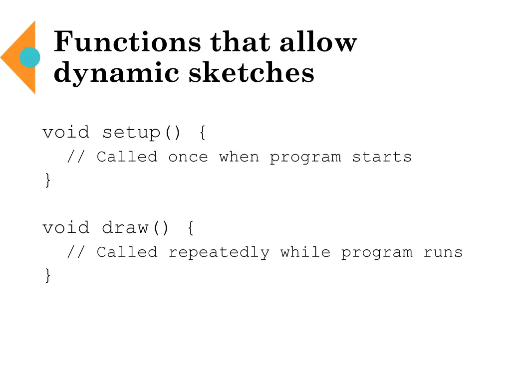 functions that allow dynamic sketches