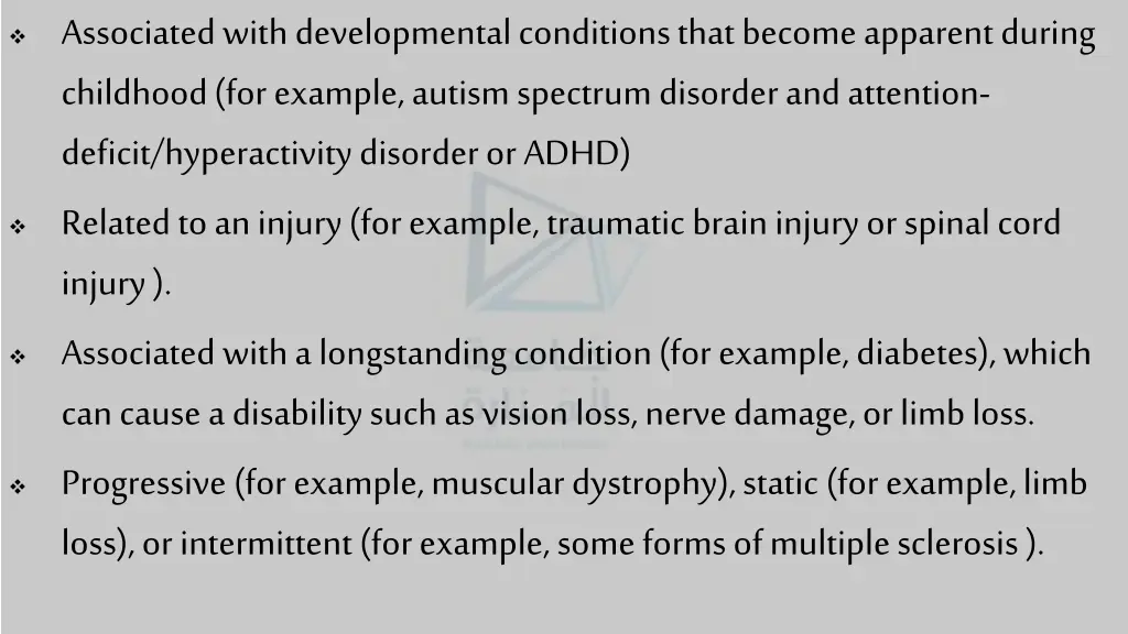 associated with developmental conditions that