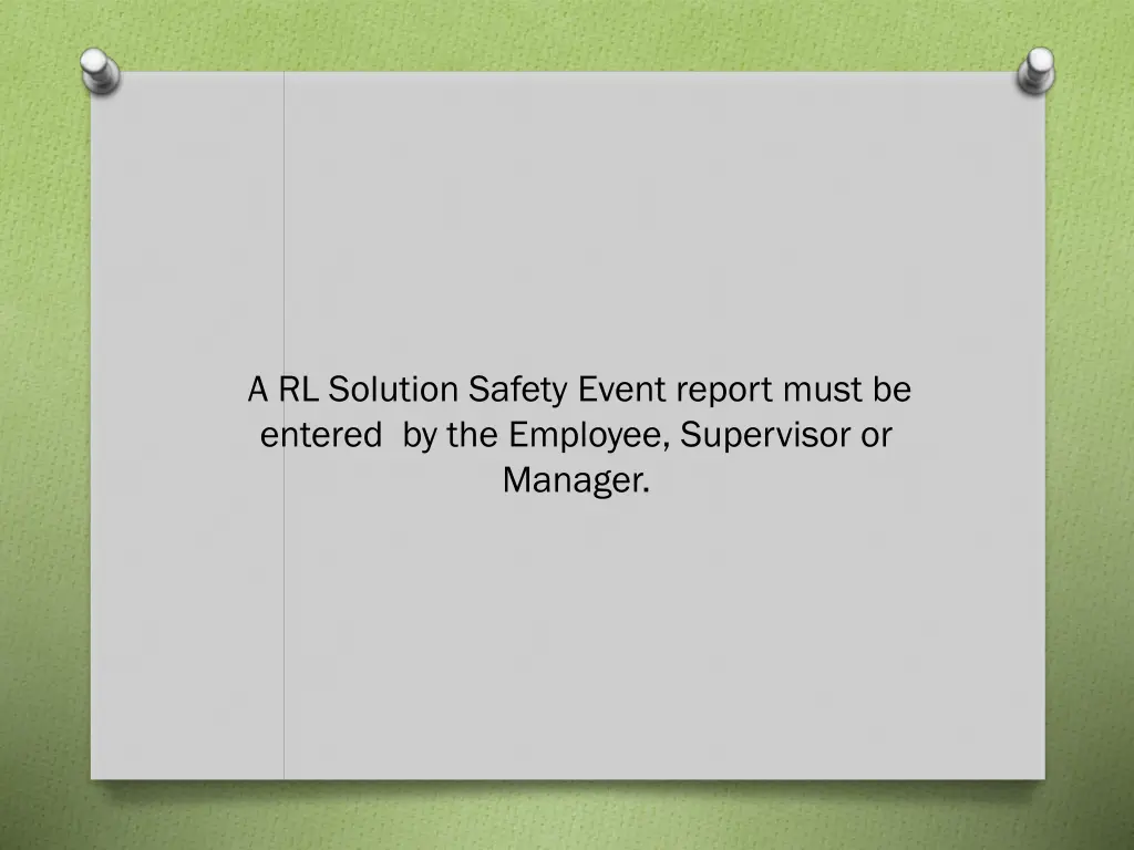 a rl solution safety event report must be entered