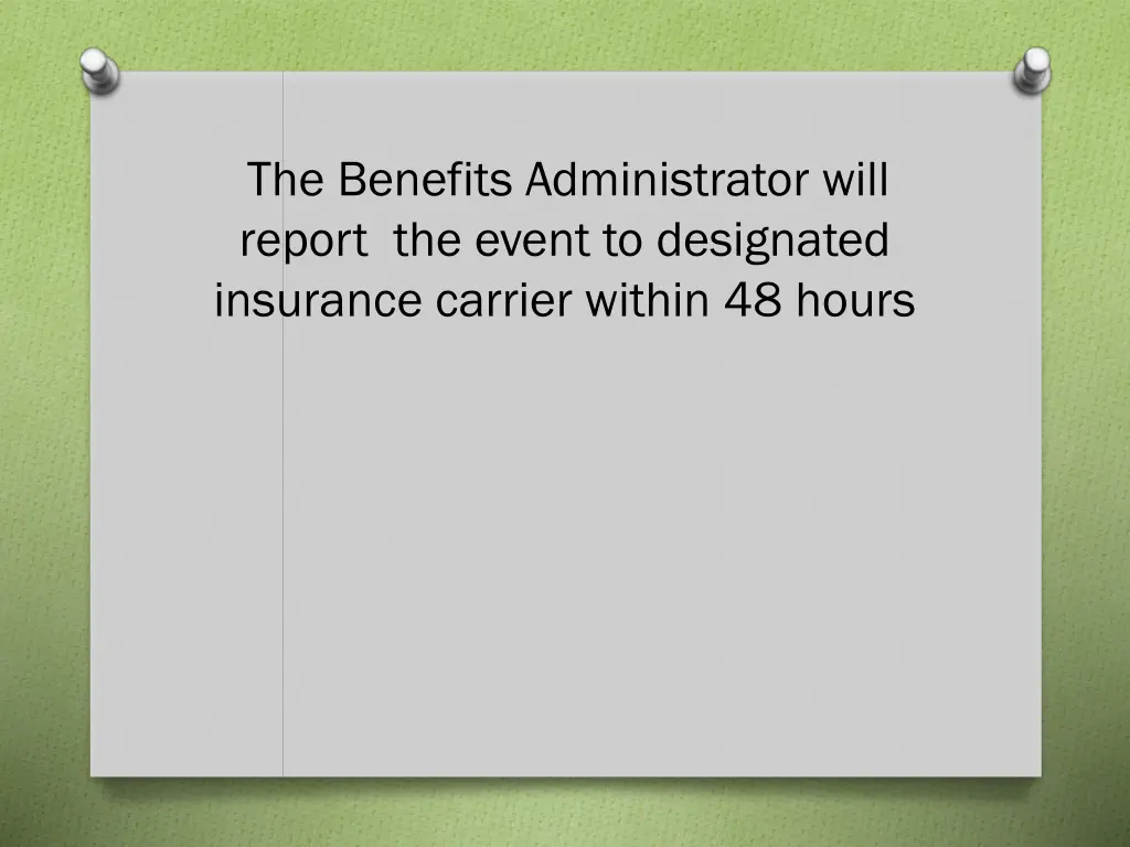 the benefits administrator will report the event