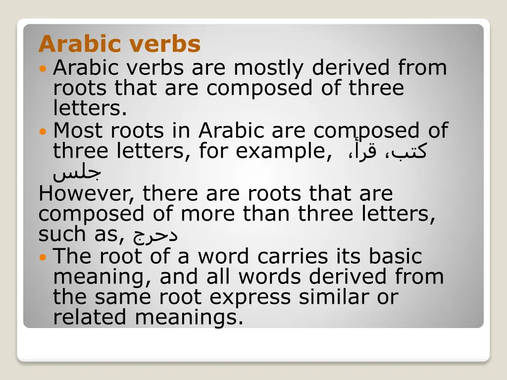 arabic verbs arabic verbs are mostly derived from