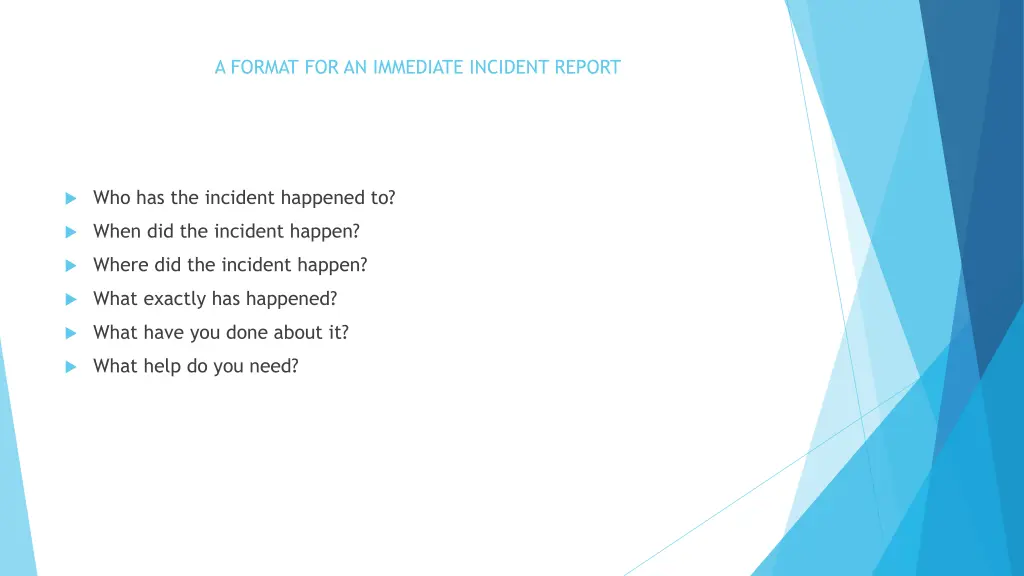 a format for an immediate incident report