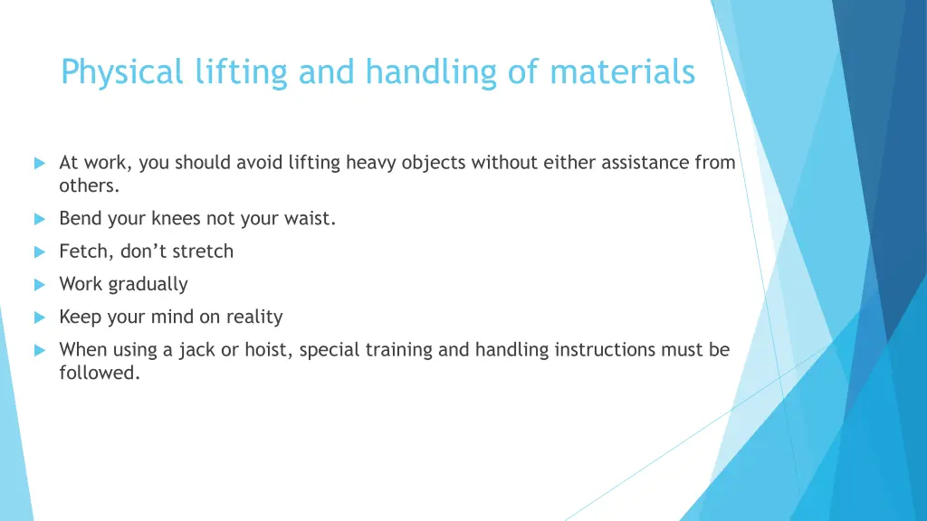 physical lifting and handling of materials