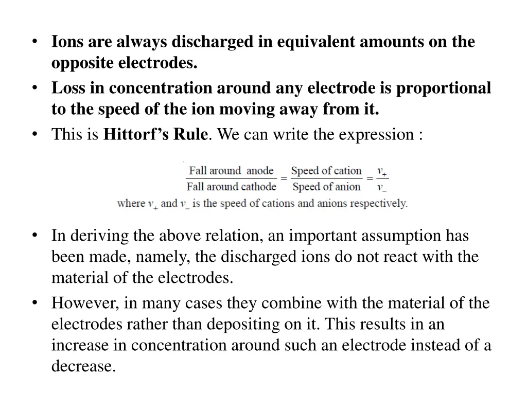 ions are always discharged in equivalent amounts