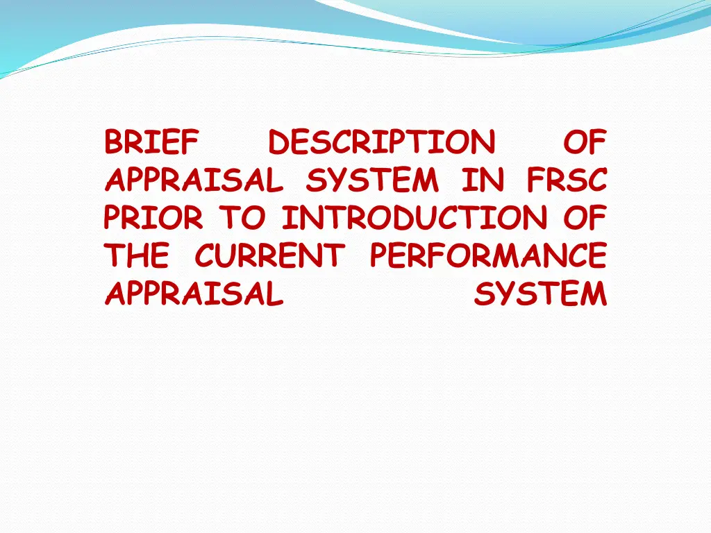 brief appraisal system in frsc prior