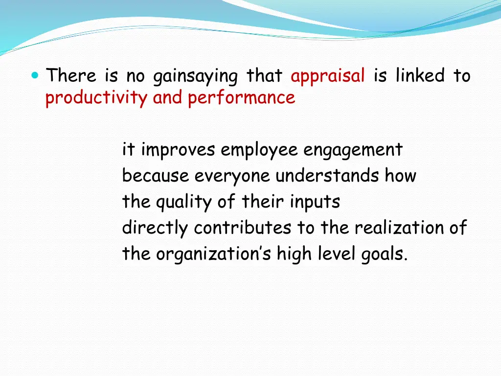 there is no gainsaying that appraisal is linked