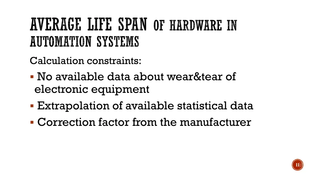 average life span of hardware in automation