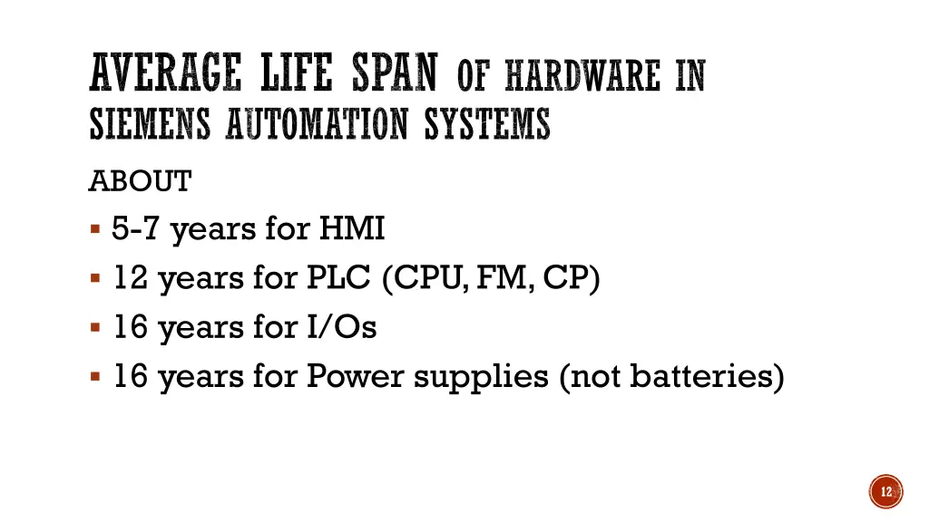 average life span of hardware in siemens