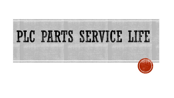 plc parts service life