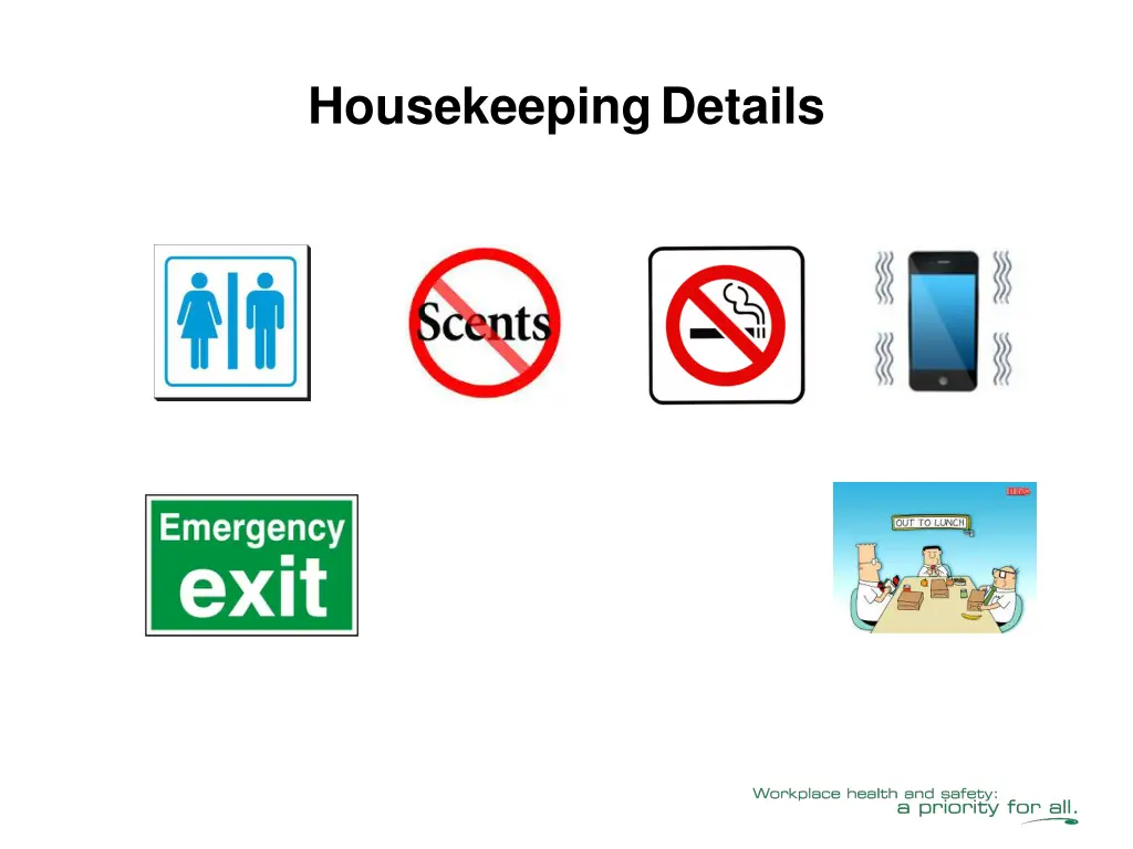 housekeeping details