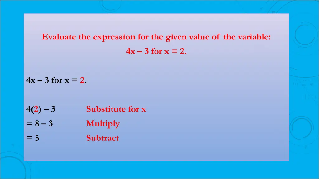 evaluate the expression for the given value