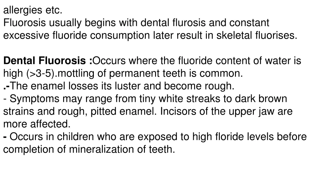 allergies etc fluorosis usually begins with