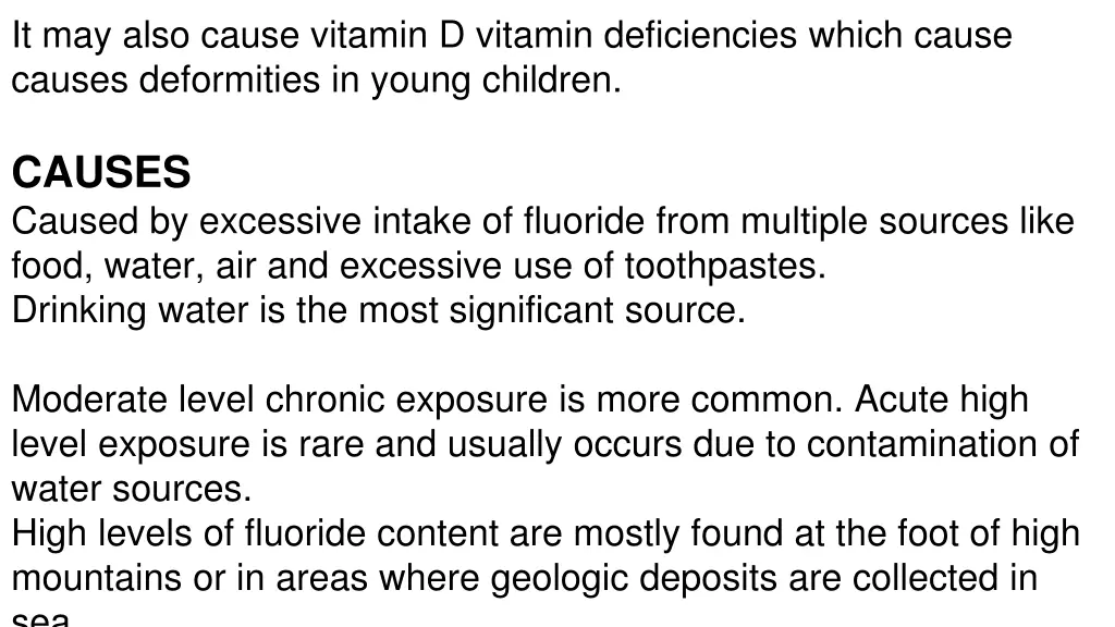 it may also cause vitamin d vitamin deficiencies