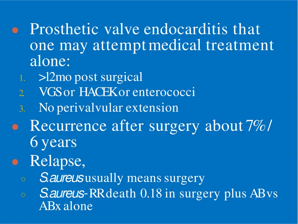 prosthetic valve endocarditis that