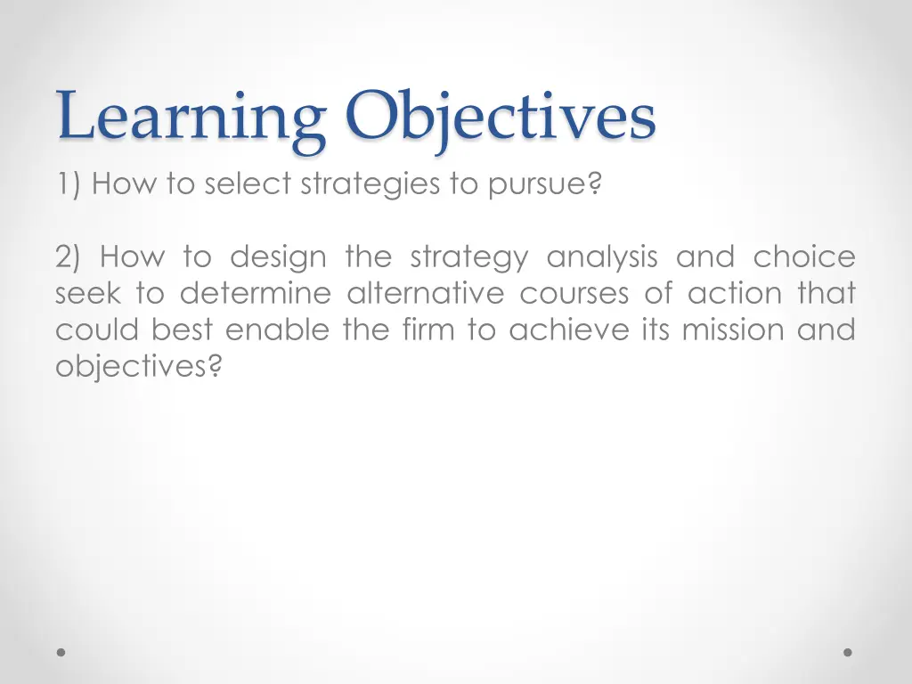 learning objectives 1 how to select strategies