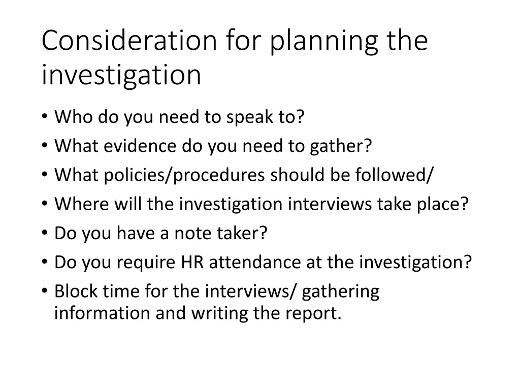 consideration for planning the investigation