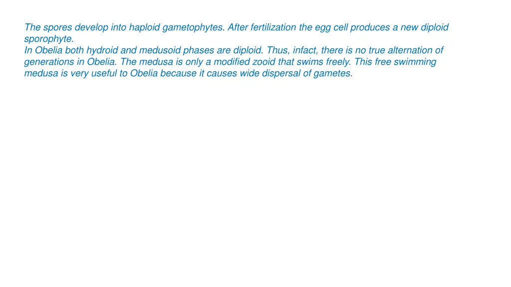 the spores develop into haploid gametophytes