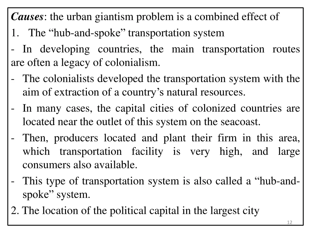 causes the urban giantism problem is a combined