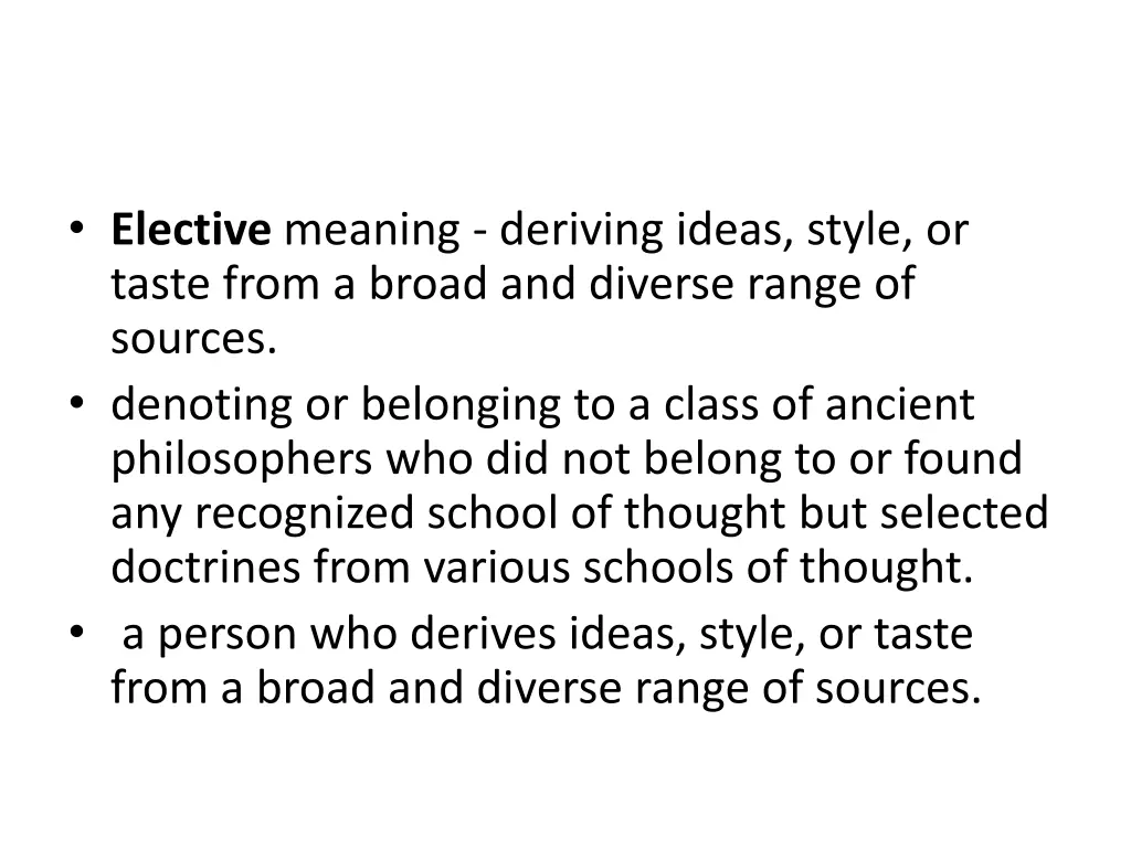 elective meaning deriving ideas style or taste