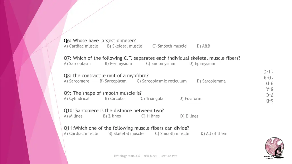 q6 whose have largest dimeter a cardiac muscle