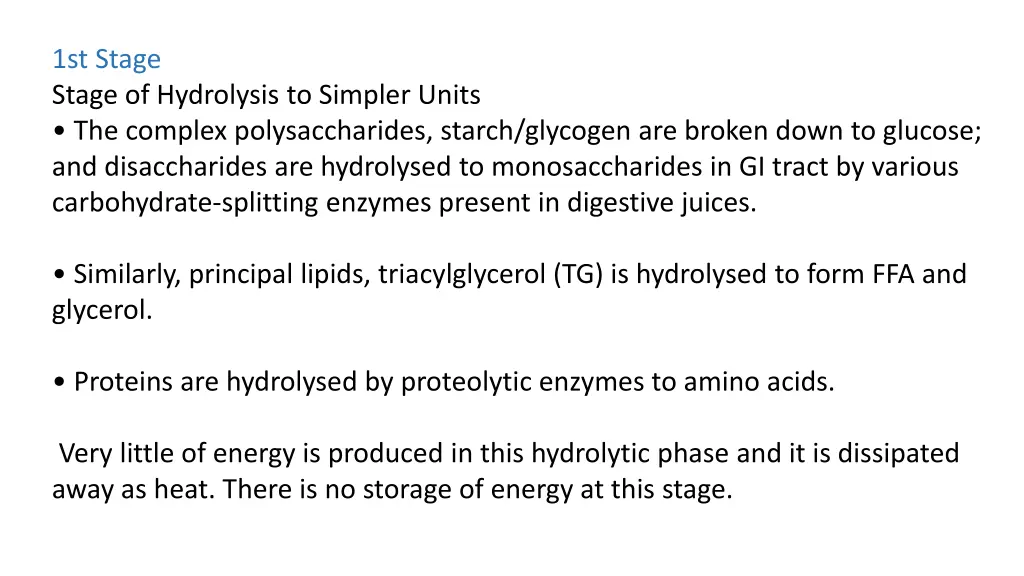 1st stage stage of hydrolysis to simpler units