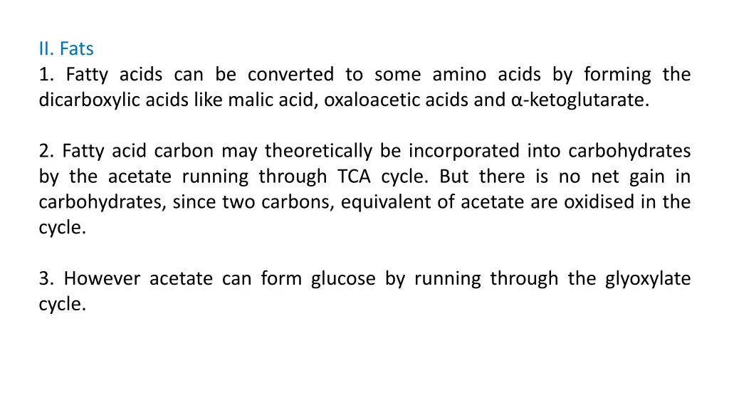 ii fats 1 fatty acids can be converted to some