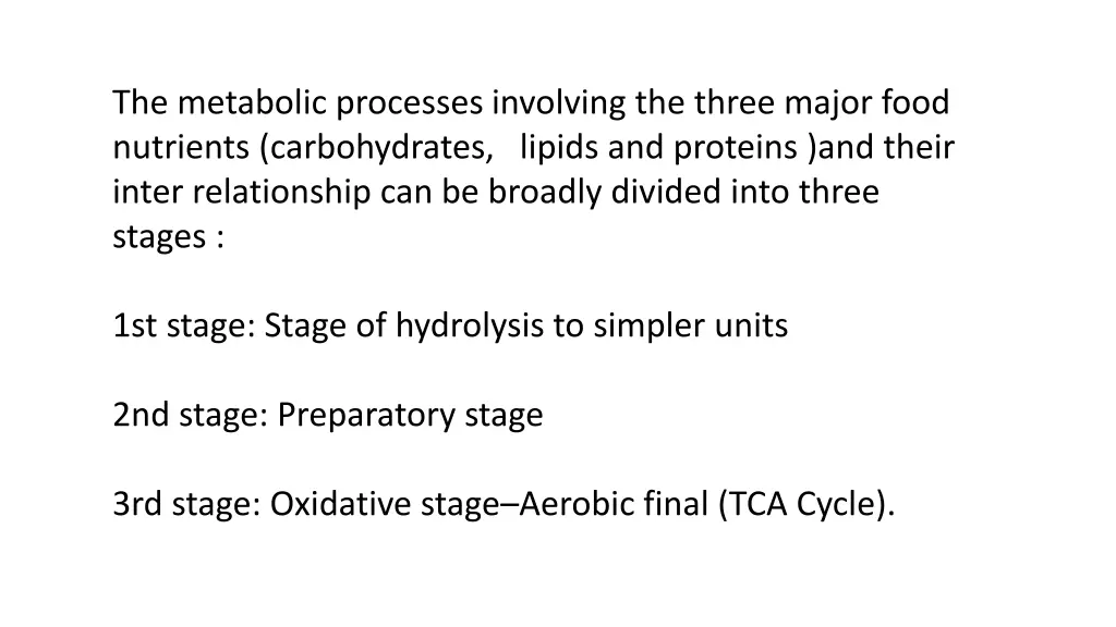 the metabolic processes involving the three major