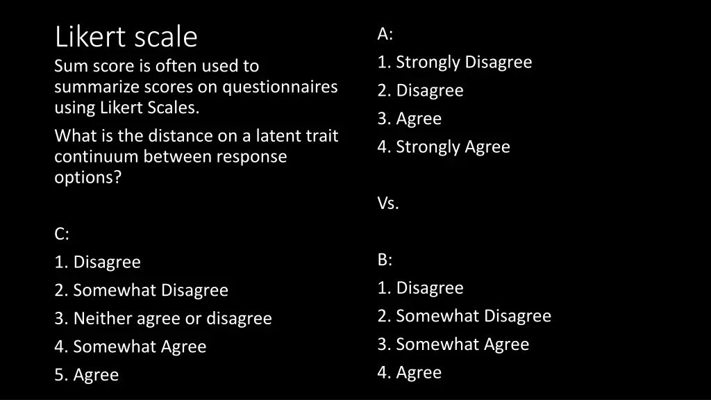 likert scale sum score is often used to summarize