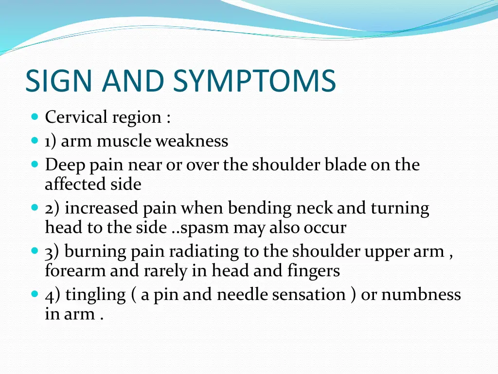 sign and symptoms cervical region 1 arm muscle