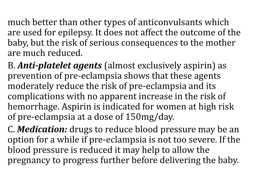 much better than other types of anticonvulsants