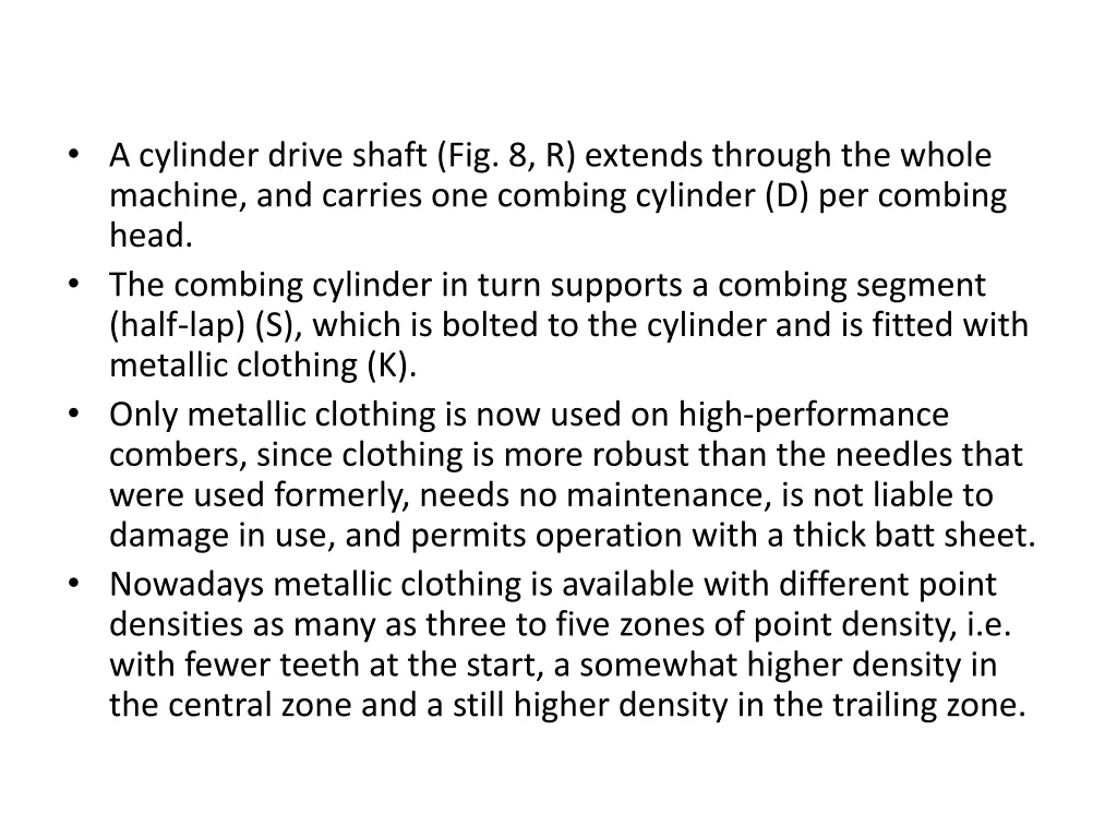 a cylinder drive shaft fig 8 r extends through