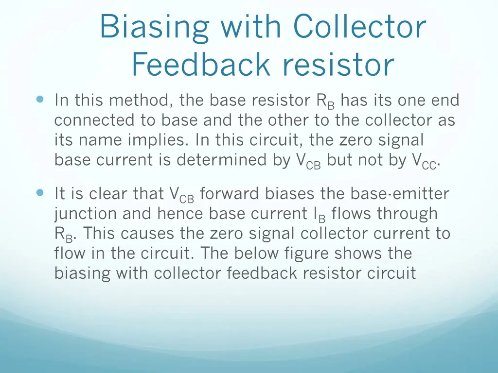 biasing with collector feedback resistor in this