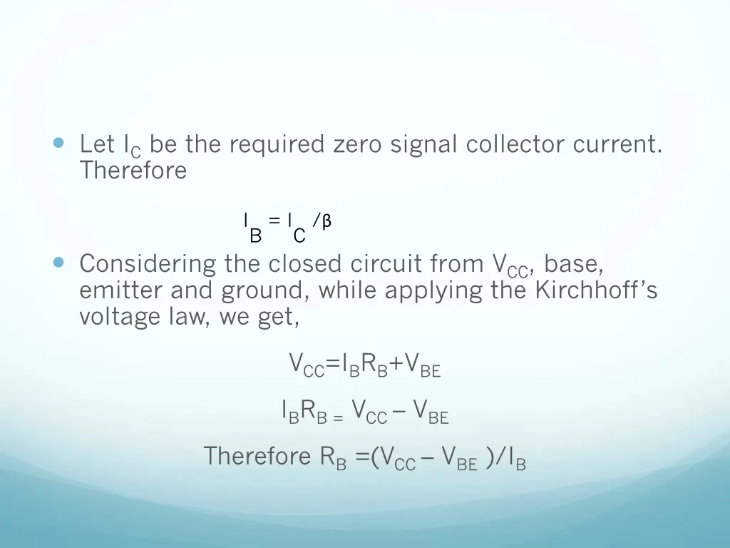 let i c be the required zero signal collector