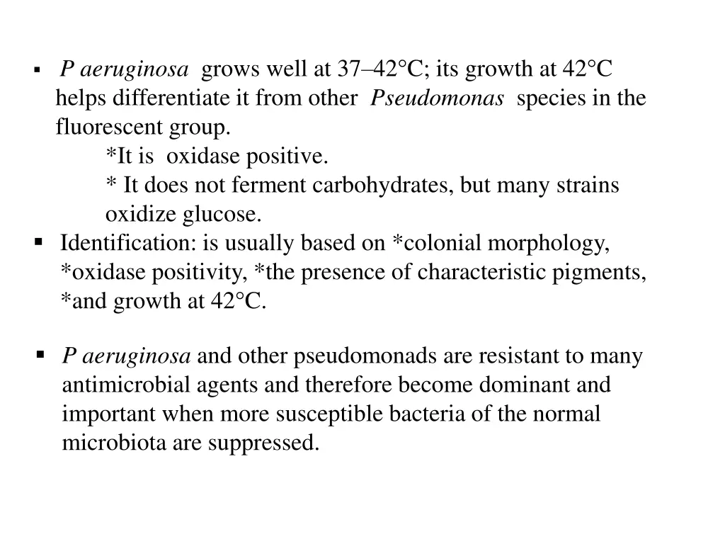 p aeruginosa grows well at 37 42 c its growth