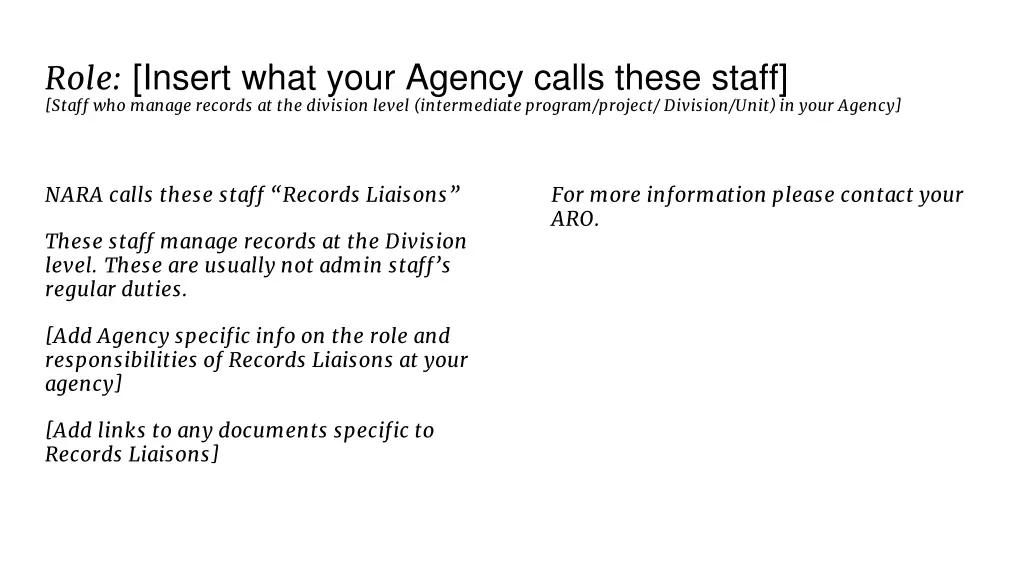 role insert what your agency calls these staff