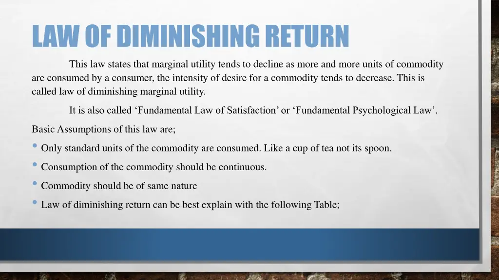 law of diminishing return this law states that