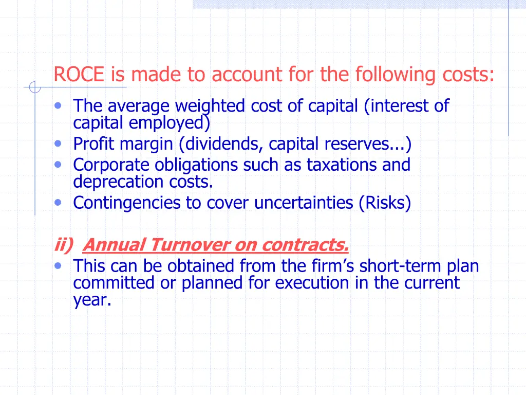 roce is made to account for the following costs