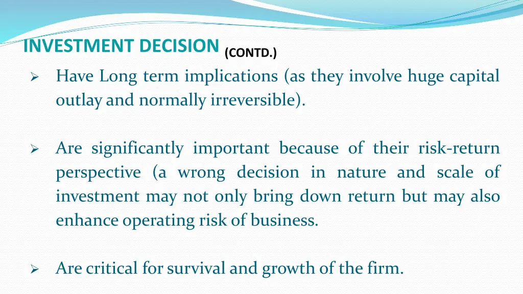 investment decision contd have long term