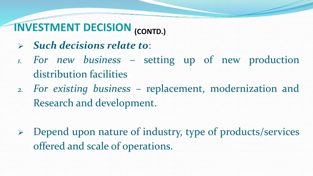 investment decision contd such decisions relate