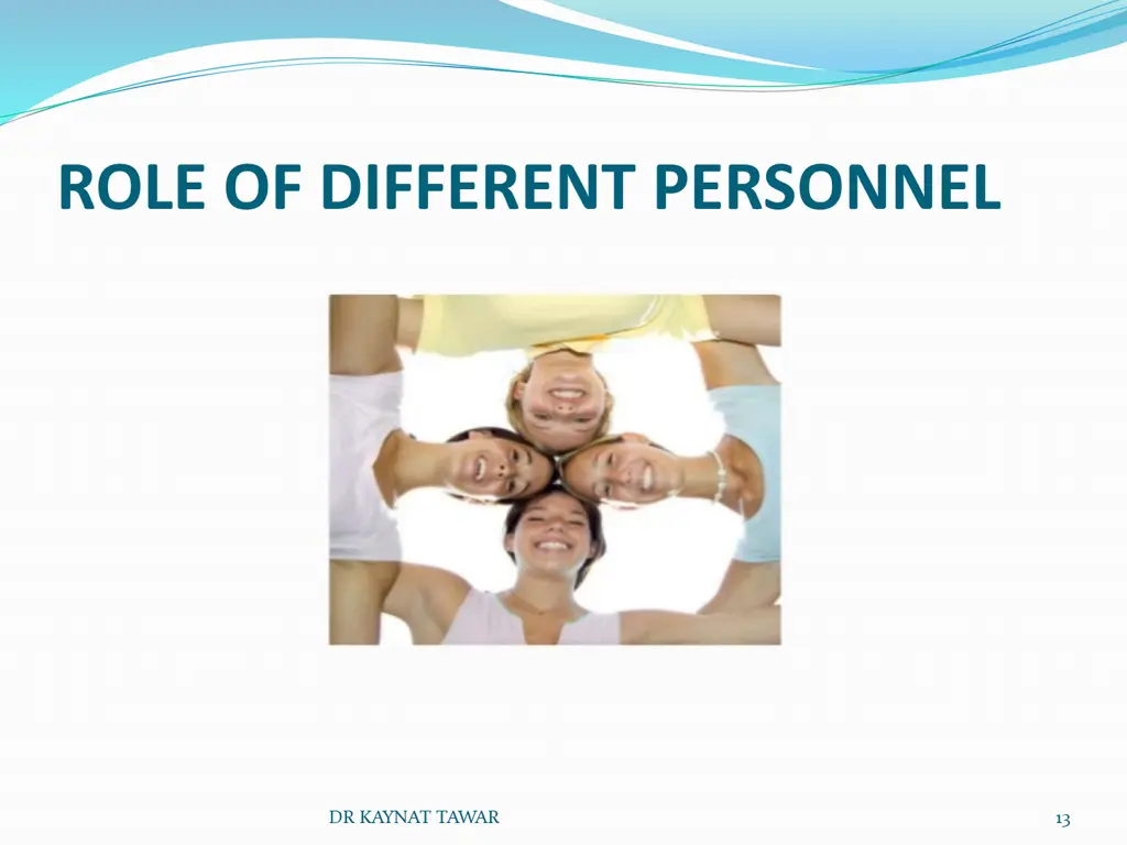 role of different personnel