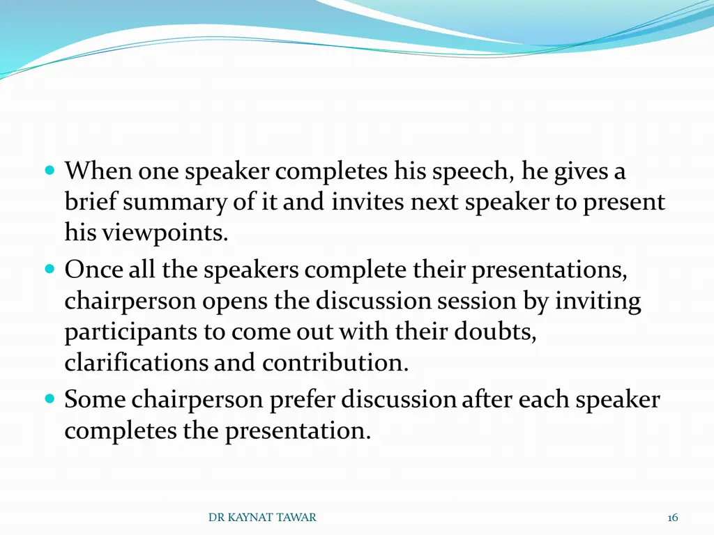 when one speaker completes his speech he gives