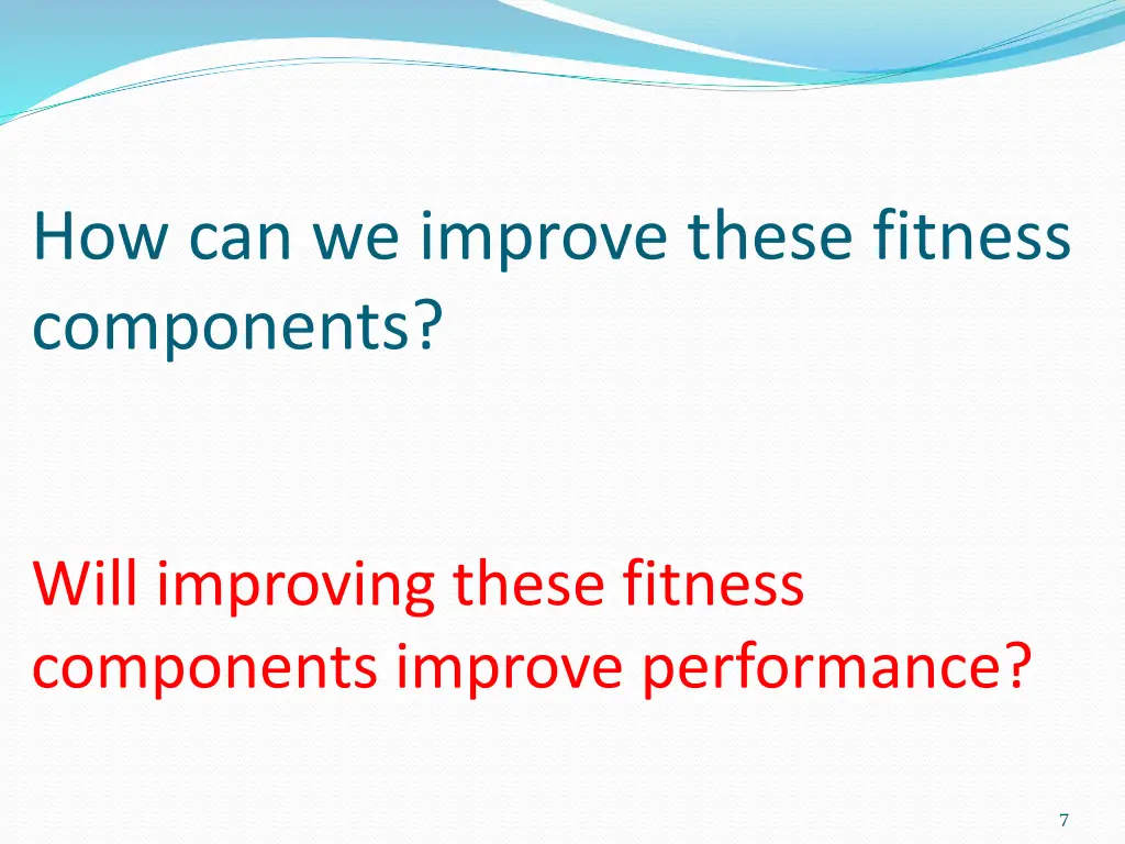 how can we improve these fitness components