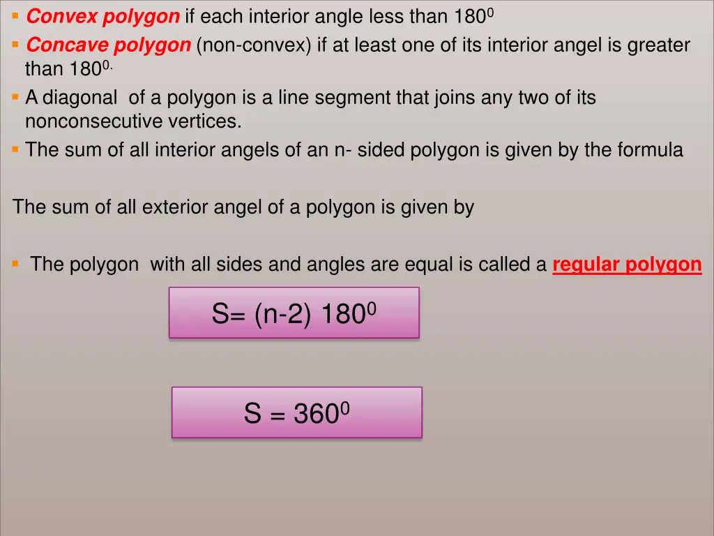 convex polygon if each interior angle less than