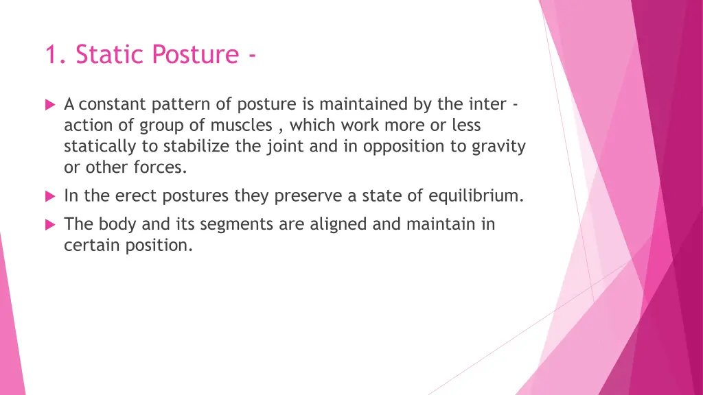 1 static posture