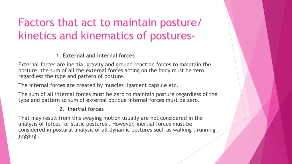 factors that act to maintain posture kinetics