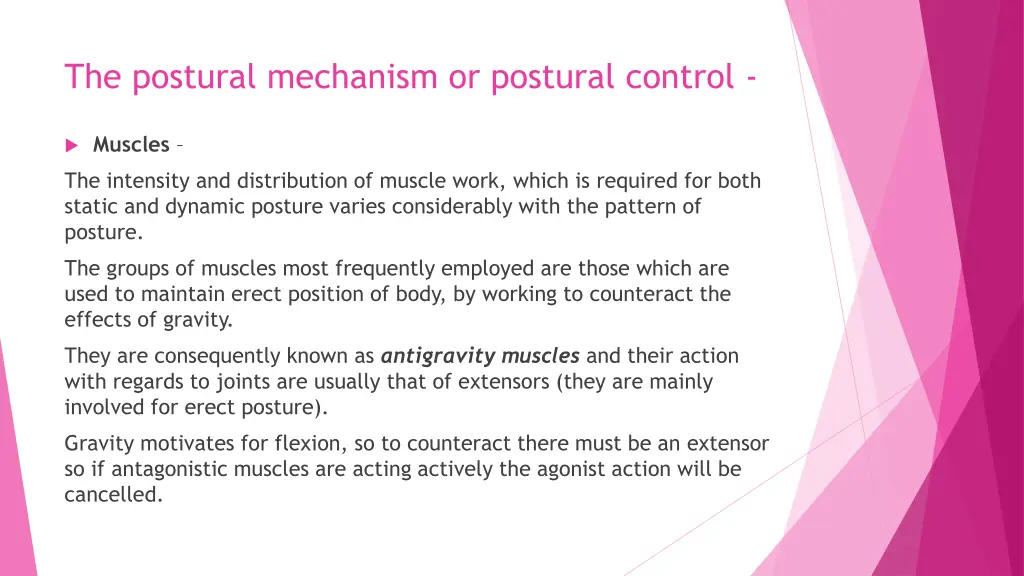 the postural mechanism or postural control